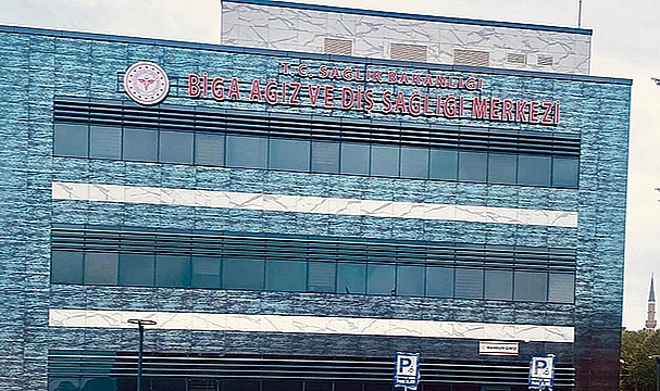 BİGA AĞIZ VE DİŞ SAĞLIĞI MERKEZİ AÇILDI
