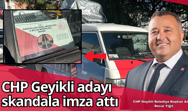 CHP Geyikli adayı skandala imza attı