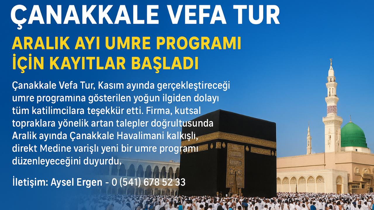Çanakkale Vefa Tur Aralık Ayı Umre Programı İçin Kayıtlar Başladı