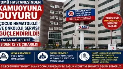 ÇOMÜ Hastanesi'nden Kamuoyuna Açıklama; ''Çocuk Hematoloji ve Onkoloji Servisi Güçlendirildi''