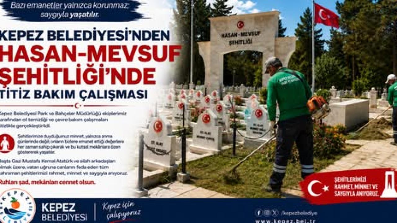 Kepez Belediyesi'nden Hasan-Mevsuf Şehitliği'nde Titiz Bakım Çalışması